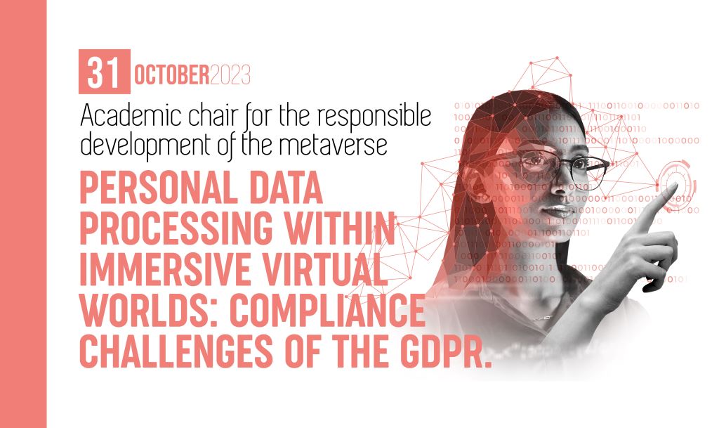 Webinar IV: Personal Data Processing within Immersive Virtual Worlds: Compliance Challenges of the GDPR.