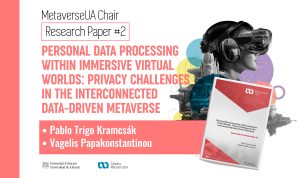 MetaverseUA Chair Research Paper #2 – Personal Data processing within Immersive Virtual Worlds: Privacy challenges in the interconnected data-driven Metaverse