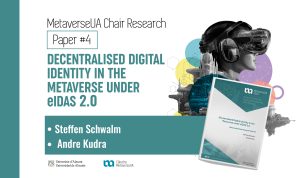 MetaverseUA Chair Research Paper #4 – Decentralised Digital Identity in the Metaverse under eIDAS 2.0